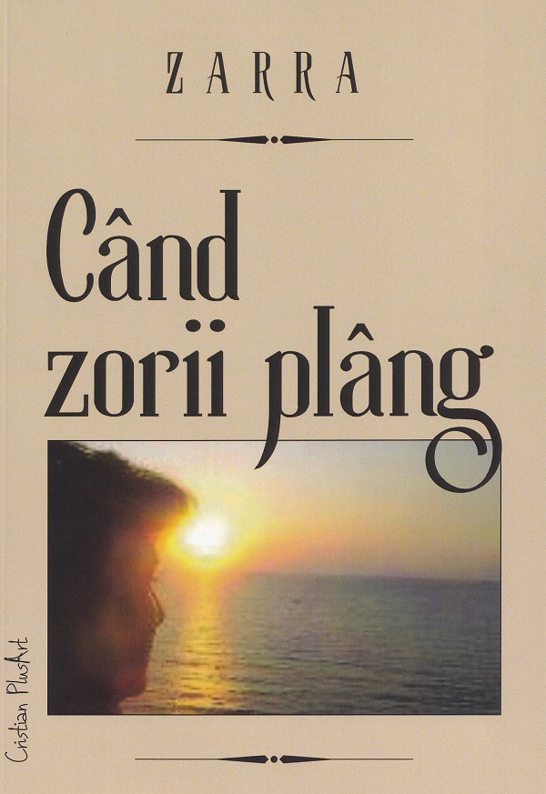 Coperta cărții 'Când zorii plâng - Zarra'