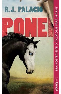 Coperta cărții 'Ponei - R.J. Palacio'