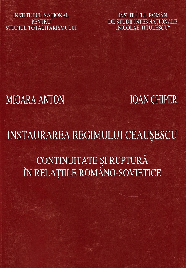 Coperta cărții 'eBook Instaurarea regimului Ceaușescu. Continuitate și ruptură în relațiile româno-sovietice - Mioara Anton, Ioan Chiper'