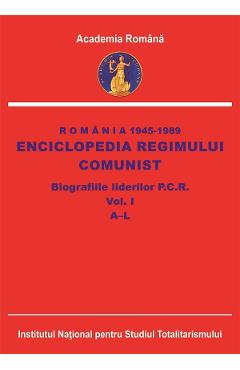 Coperta cărții 'eBook România 1945-1989. Enciclopedia regimului comunist. Biografiile liderilor P.C.R. Vol.1: A-L - Dan Catanus'