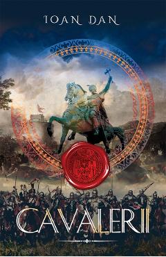 Coperta cărții 'Cavalerii. Seria Cavalerii Vol.3 - Ioan Dan'