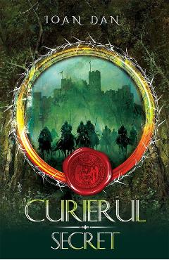 Coperta cărții 'Curierul secret. Seria Cavalerii Vol.2 - Ioan Dan'
