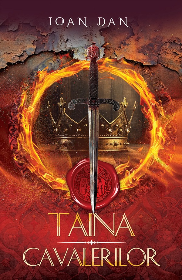 Coperta cărții 'Taina Cavalerilor. Seria Cavalerii Vol.4 - Ioan Dan'