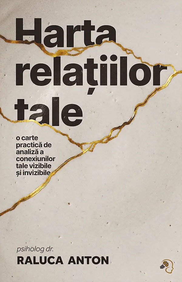 Coperta cărții 'Harta relațiilor tale - Raluca Anton'
