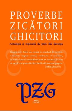 Proverbe. Zicatori. Ghicitori - Ilie Baranga