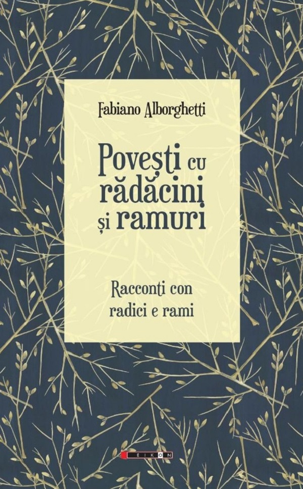 Coperta cărții 'Povesti cu radacini si ramuri. Racconti con radici e rami - Fabiano Alborghetti'