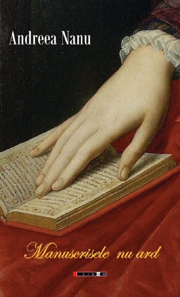 Coperta cărții 'Manuscrisele nu ard - Andreea Nanu'