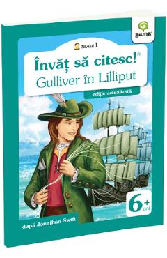 Coperta cărții 'Învăț să citesc! Nivelul 1 Gulliver în Lilliput - Jonathan Swift'