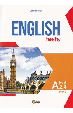 Coperta cărții 'English Tests. Level A2.4 - Gabriela Pînzari'