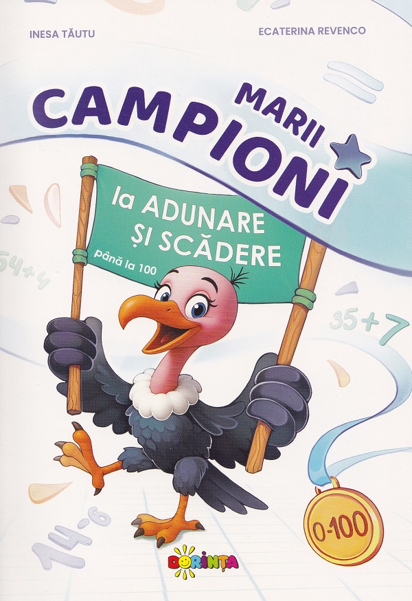 Coperta cărții 'Marii campioni la adunare și scădere până la 100 - Inesa Tăuțu, Ecaterina Revenco'