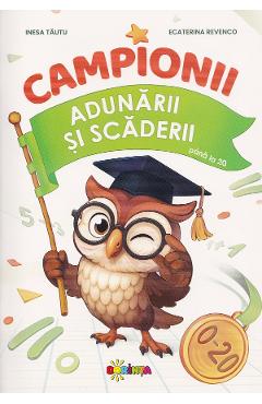 Coperta cărții 'Campionii adunării și scăderii până la 20 - Inesa Tăuțu, Ecaterina Revenco'