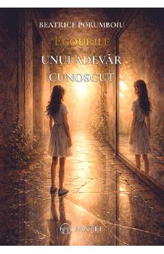 Coperta cărții 'Ecourile unui adevăr cunoscut - Beatrice Porumboiu'