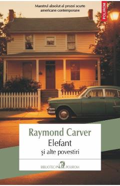 Coperta cărții 'Elefant și alte povestiri - Raymond Carver'