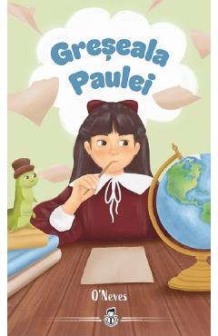 Coperta cărții 'Greșeala Paulei - O’Neves'