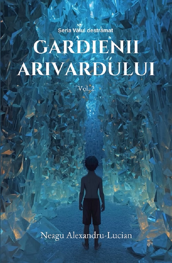 Coperta cărții 'Gardienii Arivardului. Seria Vălul destrămat Vol. 2 - Alexandru-Lucian Neagu'
