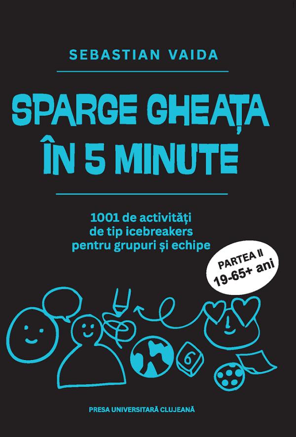 Coperta cărții 'Pachet 2 volume: Sparge gheața în 5 minute - Sebastian Vaida'