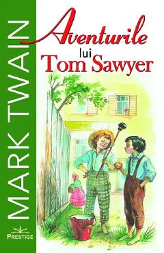 Coperta cărții 'Aventurile lui Tom Sawyer - Mark Twain'
