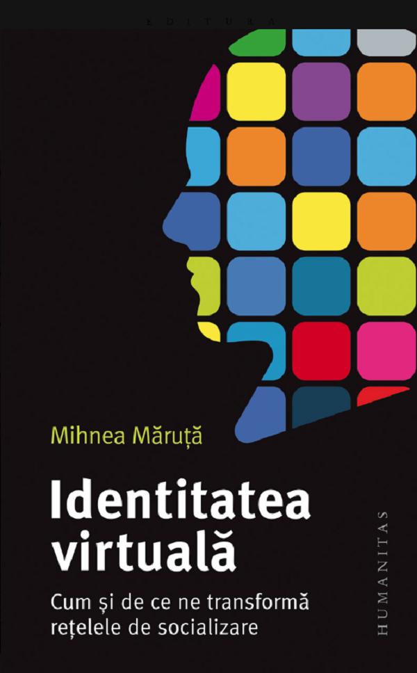 Coperta cărții 'Identitatea virtuală - Mihnea Maruță'