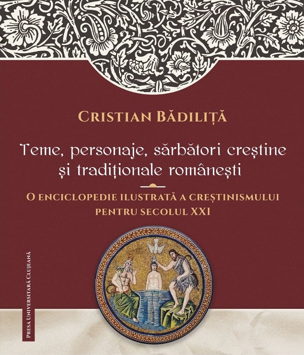 Coperta cărții 'Teme, personaje, sărbători creștine și tradiționale românești - Cristian Bădilița'