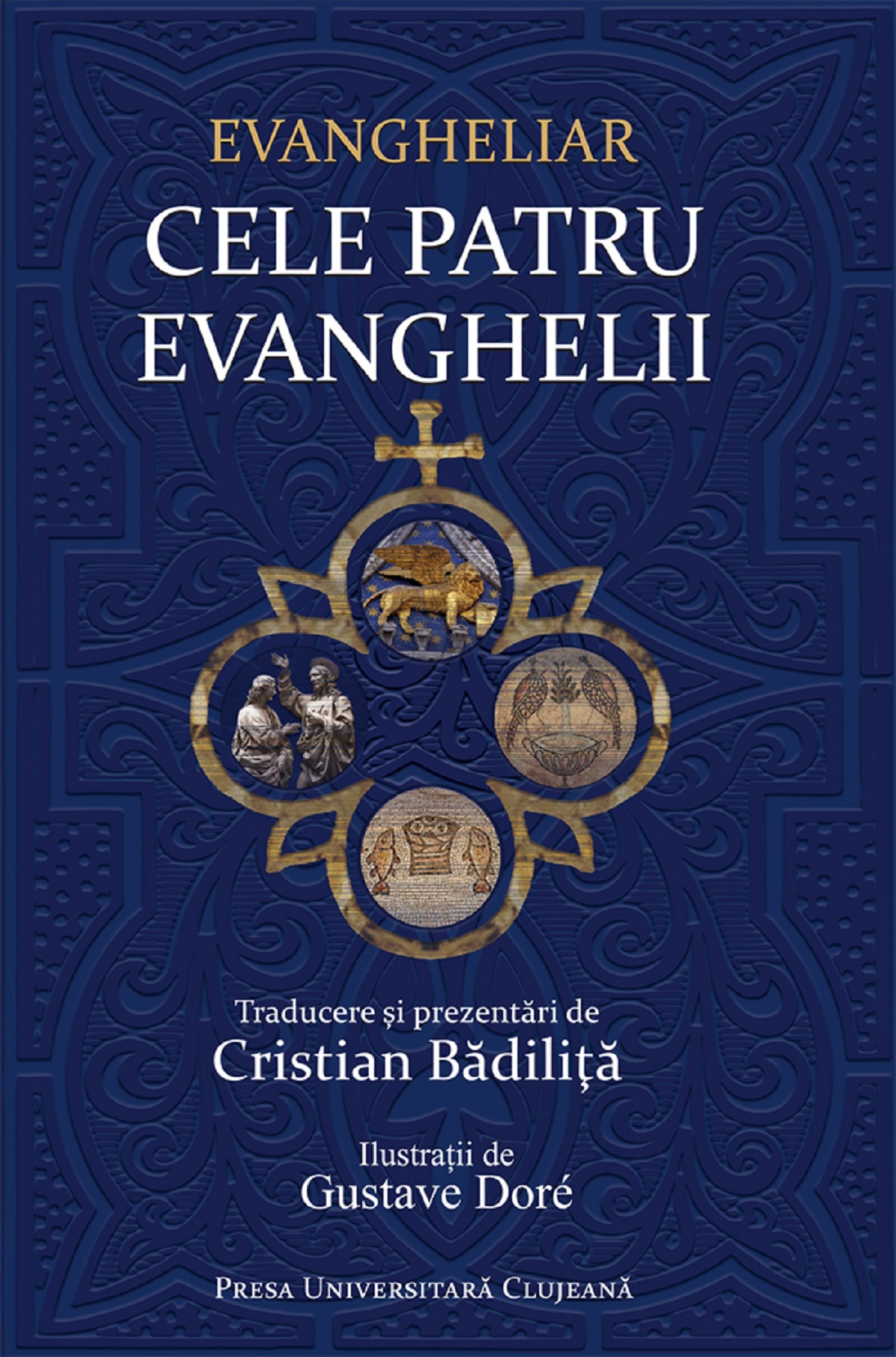 Coperta cărții 'Evangheliar. Cele patru evanghelii - Cristian Badilita'