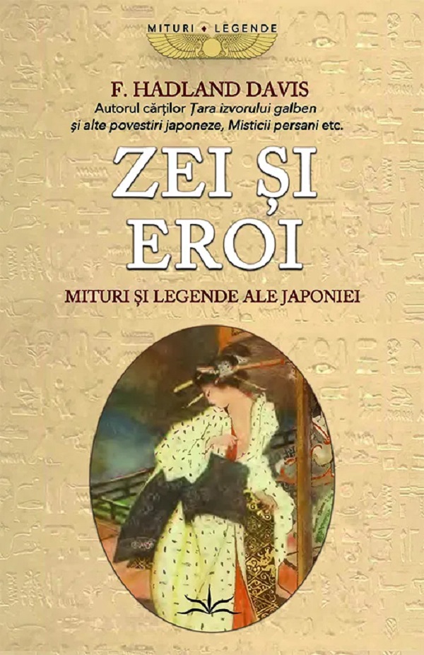 Coperta cărții 'Zei și eroi. Mituri și legende ale Japoniei - F. Hadland Davis'