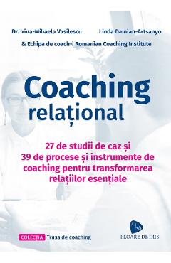 Coperta cărții 'Coaching relațional - Irina-Mihaela Vasilescu, Linda Damian-Artsanyo'
