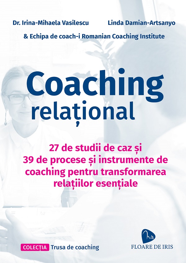 Coperta cărții 'Coaching relațional - Irina-Mihaela Vasilescu, Linda Damian-Artsanyo'