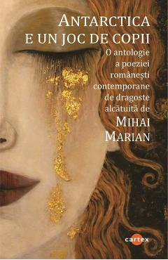Coperta cărții 'Antarctica e un joc de copii - Mihai Marian'