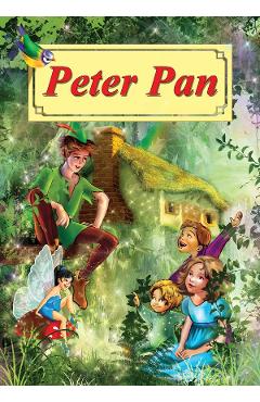 Coperta cărții 'Peter Pan. Poveste ilustrată - J.M. Barrie'