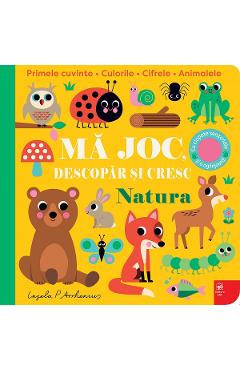 Coperta cărții 'Natură. Mă joc, descopăr și cresc - Ingela P. Arrhenius'
