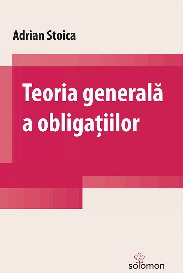 Coperta cărții 'Teoria generală a obligațiilor - Adrian Stoica'