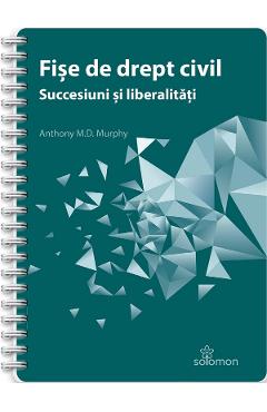 Coperta cărții 'Fișe de drept civil. Succesiuni și liberalități - Anthony M.D. Murphy'