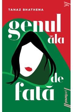 Coperta cărții 'Genul ala de fata - Tanaz Bhathena'