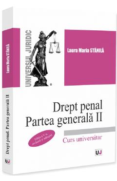 Coperta cărții 'Drept penal. Partea generală 2. Curs universitar Ed.5 - Laura Maria Stănilă'