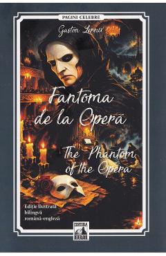 Coperta cărții 'Fantoma de la Opera / The Phantom of the Opera - Gaston Leroux'