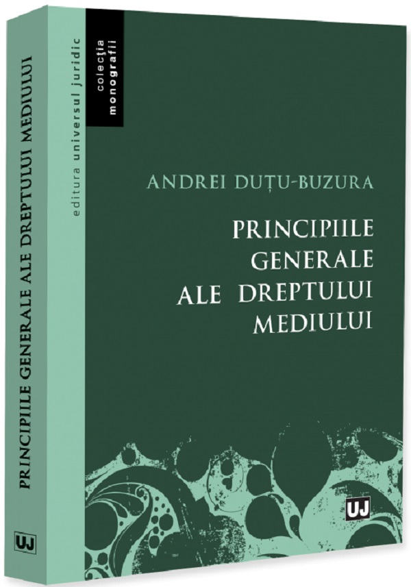 Coperta cărții 'Principiile generale ale dreptului mediului - Andrei Duțu-Buzura'