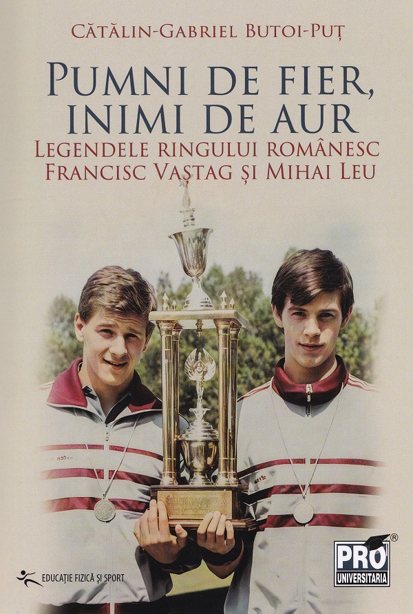 Coperta cărții 'Pumni de fier, inimi de aur - Cătălin-Gabriel Butoi-Put'