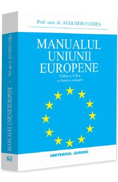 Coperta cărții 'Manualul Uniunii Europene Ed.7 - Augustin Fuerea'