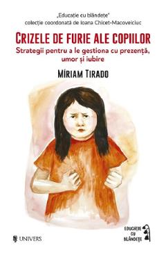 Coperta cărții 'Crizele de furie ale copiilor - Miriam Tirado'