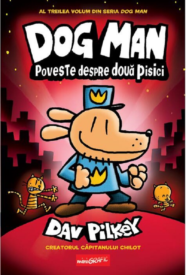 Coperta cărții 'Poveste despre două pisici. Seria Dog Man Vol.3 - Dav Pilkey'