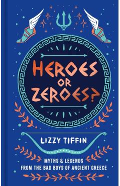 Coperta cărții 'Heroes or Zeroes? - Lizzy Tiffin'