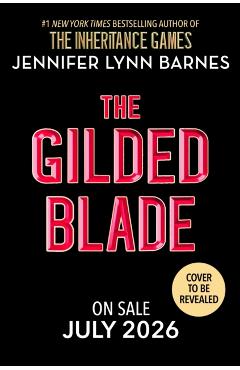 Coperta cărții 'Gilded Blade - Jennifer Lynn Barnes'