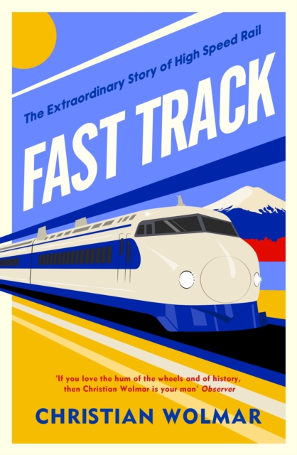 Coperta cărții 'Fast Track - Christian Wolmar'