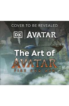 Art of Avatar Fire and Ash -