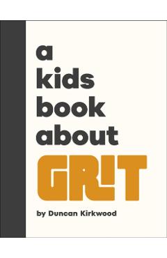 Coperta cărții 'Kids Book About Grit - Duncan Kirkwood'