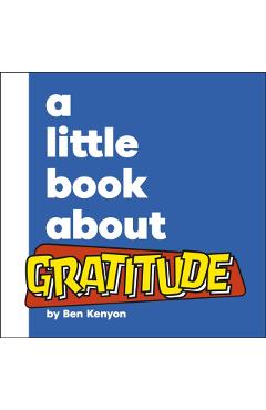 Coperta cărții 'Little Book About Gratitude - Ben Kenyon'