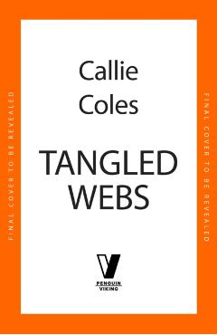 Tangled Webs - Callie Coles