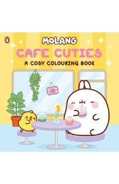 Coperta cărții 'Cafe Cuties: A Cosy Colouring Book - Molang'