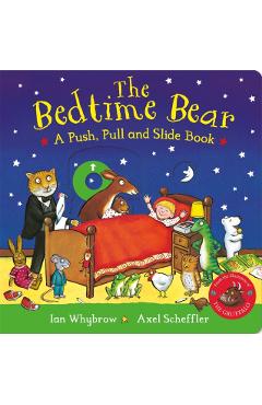 Bedtime Bear: A Push, Pull and Slide Book - Ian Whybrow
