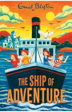 Ship of Adventure - Enid Blyton